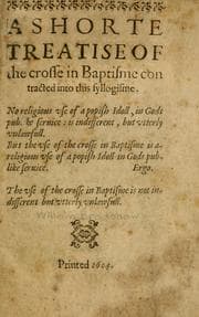 Tapa de A shorte treatise of the crosse in baptisme contracted into this syllogisme