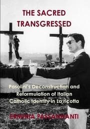 Tapa de THE SACRED TRANSGRESSED - Pier Paolo Pasolini and the Catholic Church