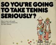 Tapa de So you're going to take tennis seriously?