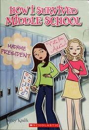 Tapa de Madame President (How I Survived Middle School #2)