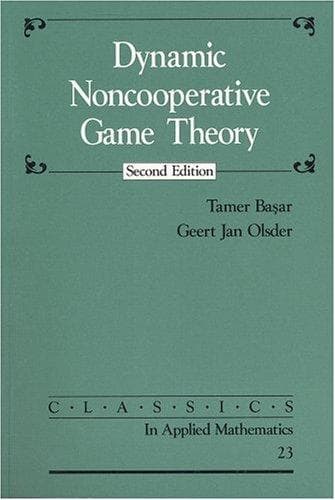 Tapa de Dynamic Noncooperative Game Theory (Classics in Applied Mathematics)
