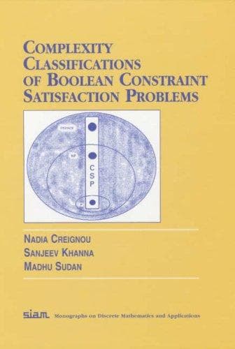 Tapa de Complexity Classifications of Boolean Constraint Satisfaction Problems (Monographs on Discrete Mathematics and Applications)