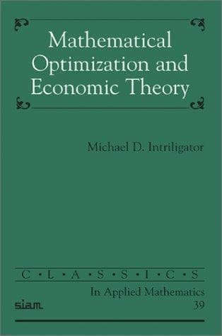 Tapa de Mathematical Optimization and Economic Theory (Classics in Applied Mathematics)