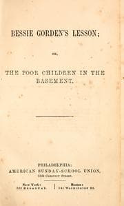 Tapa de Bessie Gorden's lesson, or, The poor children in the basement
