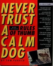 Tapa de Never trust a calm dog, and other rules of thumb