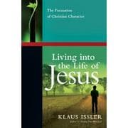 Tapa de Living into the Life of Jesus: The Formation of Christian Character