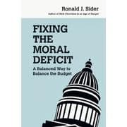 Tapa de Fixing the Moral Deficit: A Balanced Way to Balance the Budget