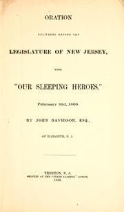 Tapa de Oration delivered before the Legislature of New Jersey upon "Our sleeping heroes," February 22d, 1866