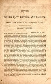 Tapa de Letters of Messrs. Clay, Benton, and Barrow, on the subject of the annexation of Texas to the United States