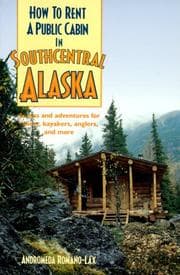 Tapa de How to Rent a Public Cabin in Southcentral Alaska