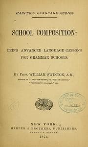 Tapa de School-composition: being advanced language-lessons for grammar schools