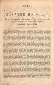 Tapa de Speech of Senator Douglas, at the Democratic celebration of the anniversary of American freedom, in Independence Square, Philadelphia, July 4, 1854