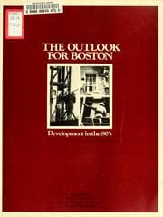 Tapa de The outlook for Boston: development in the 1980's