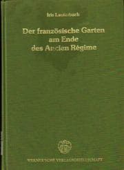 Tapa de Der französische Garten am Ende des Ancien Régime