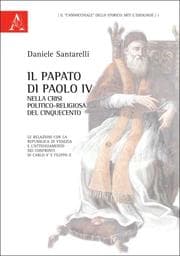 Tapa de Il papato di Paolo IV nella crisi politico-religiosa del Cinquecento