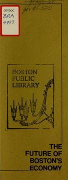 Tapa de The future of Boston's economy: an address by robert t. Kenney, director, Boston redevelopment authority, to the Boston citizen seminar, May 24, 1972