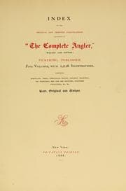 Tapa de Index to the original and inserted illustrations contained in "The Complete Angler," (Walton and Cotton), Pickering, publisher. Comprising portraits, views, zoological plates, original drawings, oil paintings, pen and ink sketches, coloured engravings, &c., &c, rare, original and unique