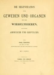 Tapa de Die Regeneration von Geweben und Organen bei den Wirbelthieren, besonders Amphibien und Reptilien