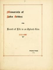 Tapa de Memorials of John Geddes. Being record of life in an upland glen, 1797-1881. [With portraits and a genealogical table.]