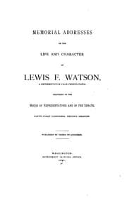 Tapa de Memorial Addresses on the Life and Character of Lewis F. Watson: A Representative from ..