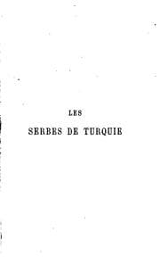 Tapa de Les Serbes de Turquie: études historiques, statistiques et politiques sur la ..