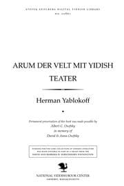 Tapa de Arum der ṿelṭ miṭ Yidish ṭeaṭer