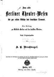Tapa de Das alte Berliner theater-wesen bis zur ersten blüthe des deutschen dramas