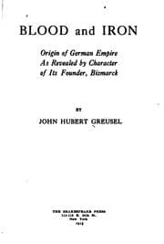 Tapa de Blood and Iron: Origin of German Empire as Revealed by Character of Its ..
