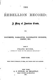 Tapa de The Rebellion Record: A Diary of American Events, with Documents, Narratives ...