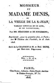 Tapa de Monsieur et Madame Denis: ou La Veille de la S.-Jean : tableau conjugal en un acte, et en ...