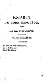 Tapa de Esprit du Code Napoléon: tiré de la discussion, ou, Conférence historique, analytique et ..