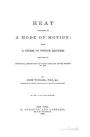 Tapa de Heat Considered as a Mode of Motion: Being a Course of Twelve Lectures Delivered at the Royal ..