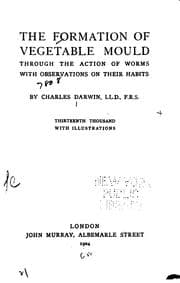 Tapa de The Formation of Vegetable Mould Through the Action of Worms: With ..