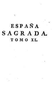 Tapa de España Sagrada: Theatro geographico-historico de la Iglesia de España. Origen, divisiones, y ...
