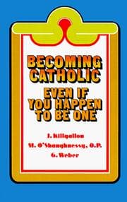 Tapa de Becoming Catholic even if you happen to be one