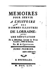 Tapa de Mémoires pour servir à l'histoire des hommes illustres de Lorraine: avec une réfutation de La ..