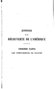 Tapa de Histoire de la découverte de l'Amérique depuis les origines jusqu'à la mort de Christophe Colomb