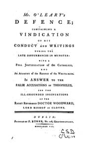 Tapa de Mr. O'Leary's Defence; Containing a Vindication of His Conduct and Writings During the Late ..