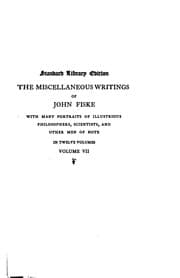 Tapa de The Miscellaneous Writings of John Fiske: With Many Portraits of Illustrious ..