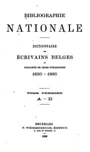 Tapa de Bibliographie nationale: Dictionnaire des écrivains belges et catalogue de leurs publications ...