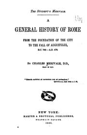 Tapa de A General History of Rome from the Foundation of the City to the Fall of Augustulus, B. C. 753 ..