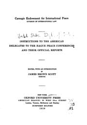 Tapa de Instructions to the American Delegates to the Hague Conferences and Their ...