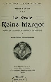 Tapa de La Vraie reine Margot, d'après les documents d'archives et les mémoires