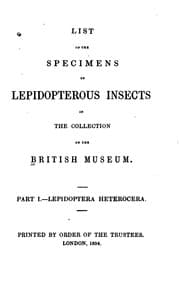 Tapa de List of the Specimens of Lepidopterous Insects in the Collection of the ...