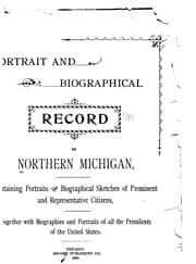 Tapa de Portrait and Biographical Record of Northern Michigan, Containing Portraits and Biographical ...