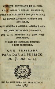 Tapa de Convite cortesano de la fama a los fieles y nobles españoles, para ver coronar a los que a clama la España antique y nueva sus dos soles, que venera y admira, adora y ama así como inclinados girasoles, que a su influxo la vida van cobrando, y han de inmolar después a D( Fernando, que traslada para dar al público D.F. de S.C.