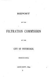 Tapa de Report of the Filtration Commission: Of the City of Pittsburgh, Pennsylvania ...