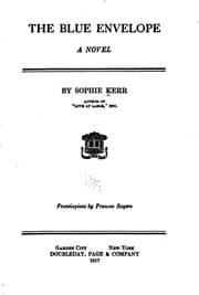 Tapa de The Blue Envelope: A Novel / by Sophie Kerr ... ; Frontispiece by Frances Rogers