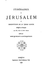 Tapa de Itinéraires à Jérusalem et descriptions de la Terre Sainte rédigés en français aux XIe, XIIe ...