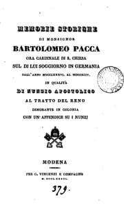 Tapa de Memorie storiche di monsignor Bartolomeo Pacca ... sul di lui soggiorno in Germania ... in ..